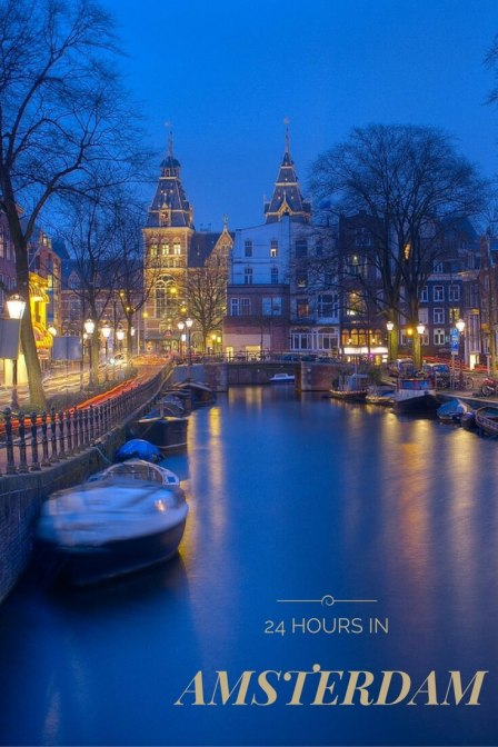 How tos pend 24 hours in Amsterdam - things to eat and do