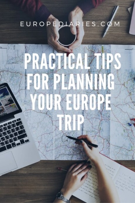7 Practical Tips for planning your first Europe trip- Guide by europediaries.com
